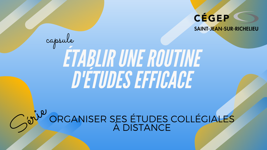 vidéo Établir une routine d'études efficace au Cégep